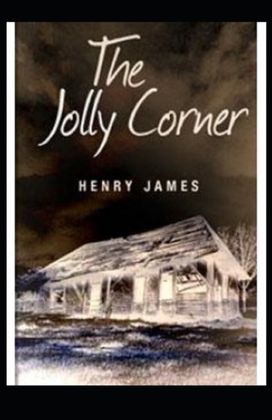 The Jolly Corner Annotated The Jolly Corner Annotated