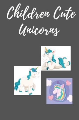 Children Cute Unicorns Children Cute Unicorns