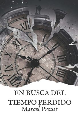 En Busca Del Tiempo Perdido