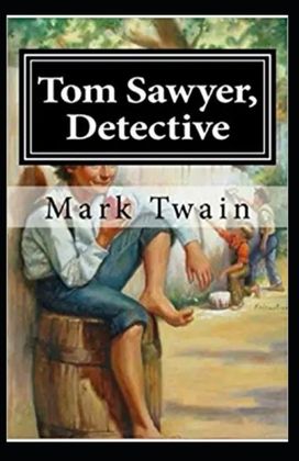 Tom Sawyer, Detective Annotated
