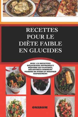 Recettes Pour Le Diete Faible En Glucides