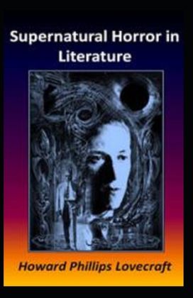 Supernatural Horror in Literature-Original Edition(Annotated)