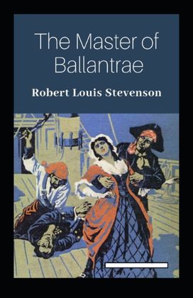 The Master of Ballantrae Annotated The Master of Ballantrae Annotated