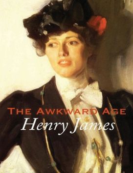 The Awkward Age (Annotated) The Awkward Age (Annotated)