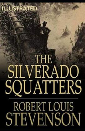 The Silverado Squatters Illustrated The Silverado Squatters Illustrated