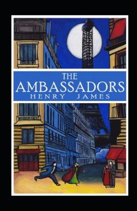 The Ambassadors Annotated The Ambassadors Annotated