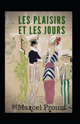 Les Plaisirs Et Les Jours Annote Les Plaisirs Et Les Jours Annote