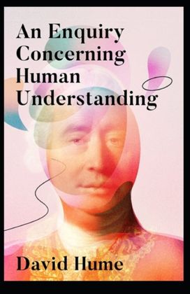 An Enquiry Concerning Human Understanding An Enquiry Concerning Human Understanding