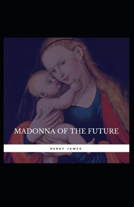 The Madonna of the Future