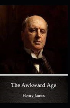The Awkward Age The Awkward Age