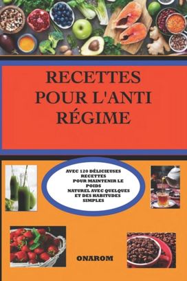 Recettes Pour L'anti Regime