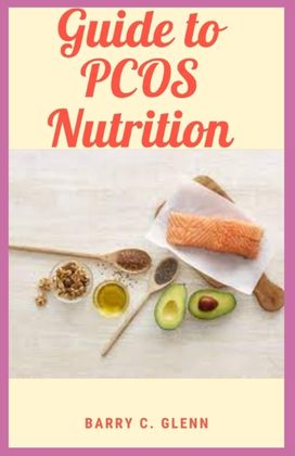 Guide to Pcos Nutrition