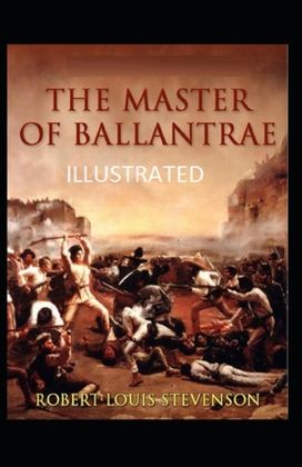 The Master of Ballantrae Illustrated