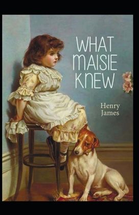 What Maisie Knew What Maisie Knew