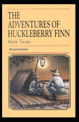Adventures of Huckleberry Finn Annotated Adventures of Huckleberry Finn Annotated