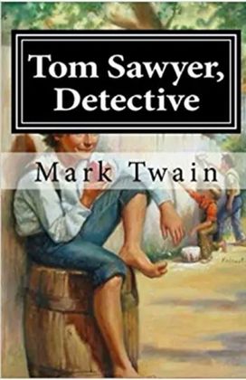 Tom Sawyer, Detective Annotated Tom Sawyer, Detective Annotated