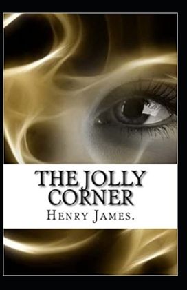 The Jolly Corner Annotated The Jolly Corner Annotated