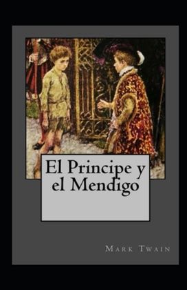 El Principe Y El Mendigo Anotado