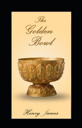 The Golden Bowl Annotated