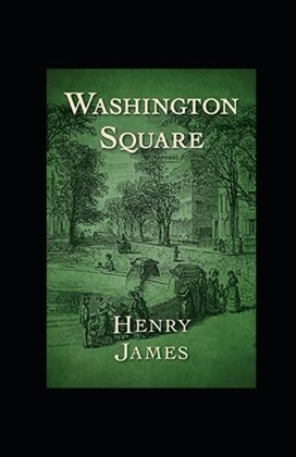 Washington Square Annotated Washington Square Annotated