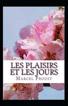 Les Plaisirs Et Les Jours Annote