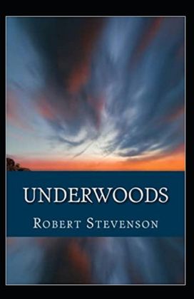 Underwoods Annotated Underwoods Annotated