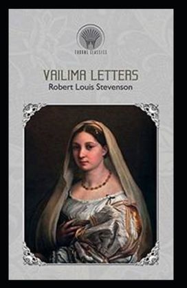 Vailima Letters Annotated Vailima Letters Annotated