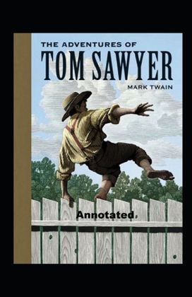 The Adventures of Tom Sawyer Annotated