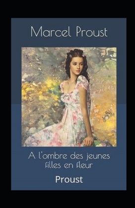 A L'ombre Des Jeunes Filles En Fleurs Annote