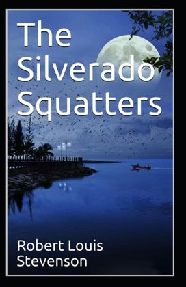 The Silverado Squatters Annotated The Silverado Squatters Annotated