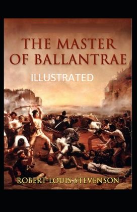 The Master of Ballantrae Illustrated The Master of Ballantrae Illustrated