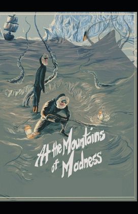 At the Mountains of Madness Illustrated At the Mountains of Madness Illustrated