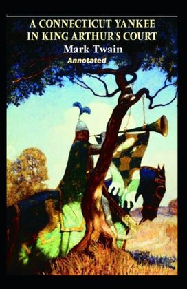 A Connecticut Yankee in King Arthur's Court ; Illustreted A Connecticut Yankee in King Arthur's Court ; Illustreted