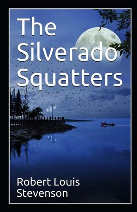 The Silverado Squatters Annotated The Silverado Squatters Annotated