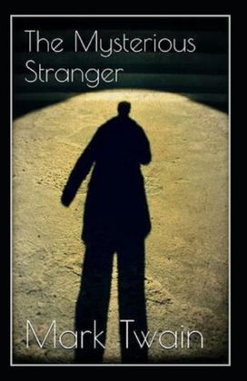 The Mysterious Stranger Annotated The Mysterious Stranger Annotated