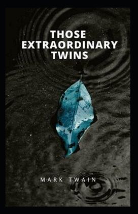 Those Extraordinary Twins Annotated Those Extraordinary Twins Annotated