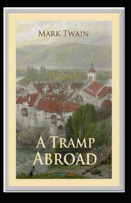 A Tramp Abroad, Part 7 Annotated A Tramp Abroad, Part 7 Annotated