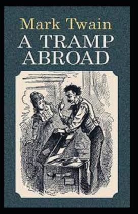 A Tramp Abroad, Part 6 Annotated A Tramp Abroad, Part 6 Annotated