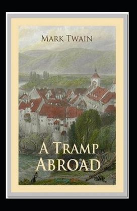 A Tramp Abroad Annotated A Tramp Abroad Annotated