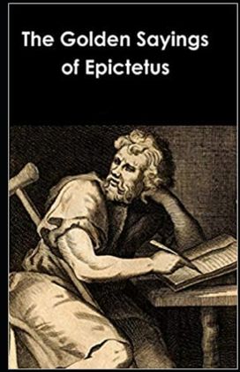 The Golden Sayings of Epictetus