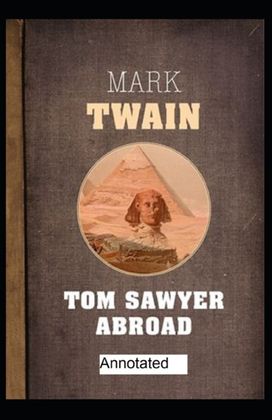 Tom Sawyer Abroad Annotated Tom Sawyer Abroad Annotated
