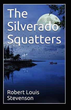 The Silverado Squatters Annotated The Silverado Squatters Annotated