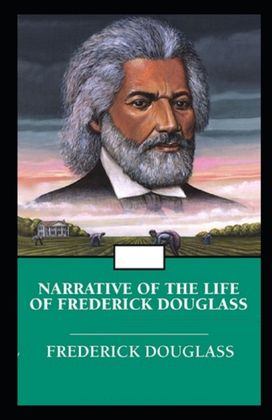 Narrative of the Life of Frederick Douglass Illustrated