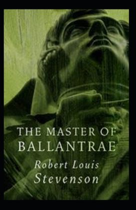 The Master of Ballantraes Annotated