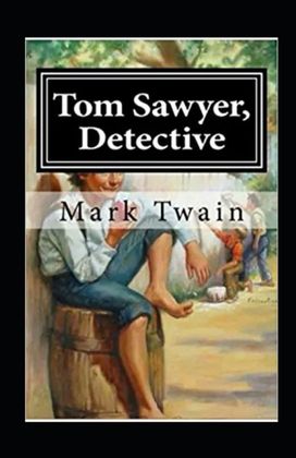 Tom Sawyer, Detective Annotated