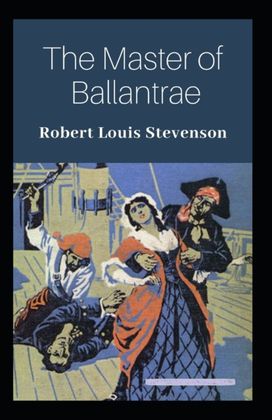 The Master of Ballantraes Annotated The Master of Ballantraes Annotated