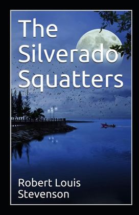 The Silverado Squatters Annotated The Silverado Squatters Annotated