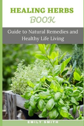 Healing Herbs Book