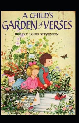 A Child's Garden of Verses by Robert Louis Stevenson Illustrated Edition