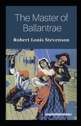 The Master of Ballantraes Annotated